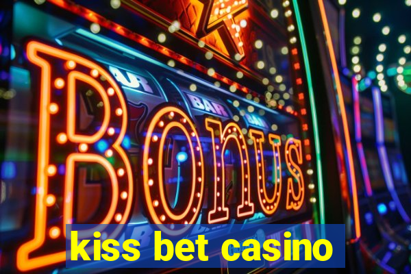 kiss bet casino